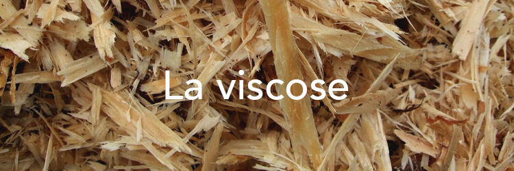 La viscose